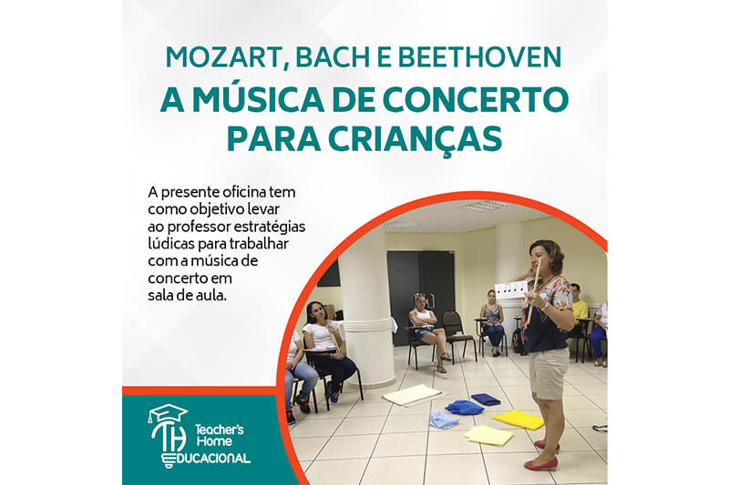 Oficina: Mozart, Bach e Beethoven – a Música de Concerto para Crianças